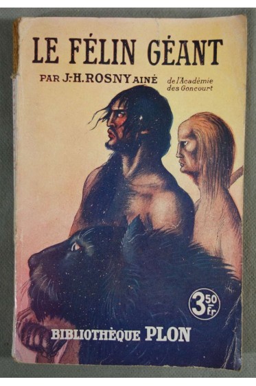 Le félin géant - J.-H. Rosny Ainé - Bibliothèque Plon, 1920 -