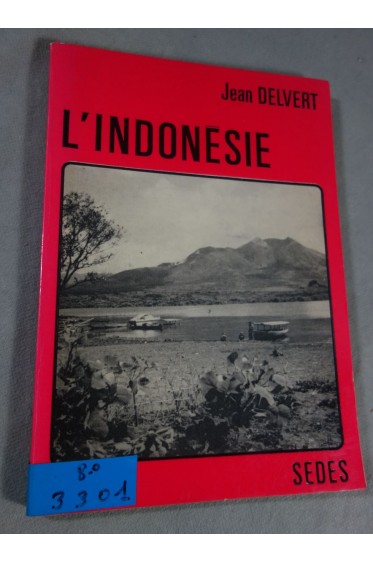 L'Indonésie - Jean Delvert - SEDES, 1979. Schémas et cartes