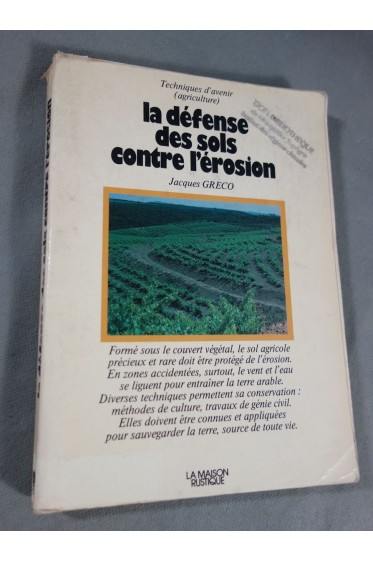La Défense des sols contre l'érosion - J. Gréco - Ed. La maison rustique, 1979 -