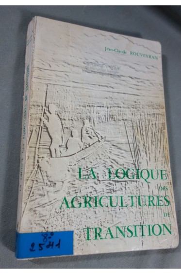La logique des agricultures de transition - Rouveyran - Larose, 1972