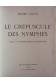 Le Crépuscule Des Nymphes. Avec 10 Lithographies De Bosshard.