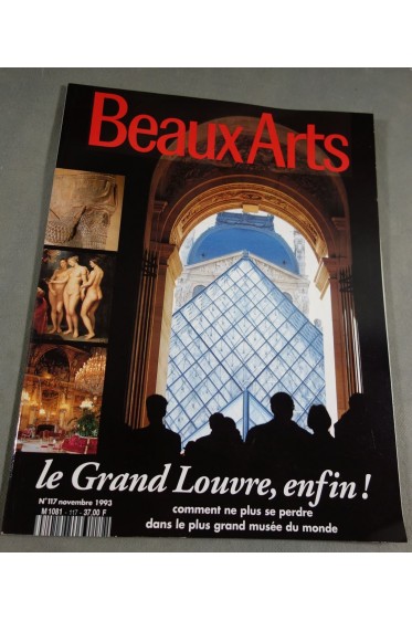 Revue Beaux Arts N°117 novembre 1993 - le Grand Louvre, enfin ! - belles photos