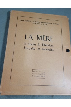 La Mère à travers la littérature française et étrangère - Textes - Ecole Normale