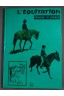 L'équitation chevaux et poneys - W.J.W. Froud - RST, 1973 -