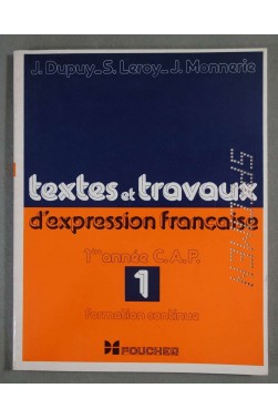 Textes et travaux d'expression française - 1ère année CAP - Ed. Foucher -