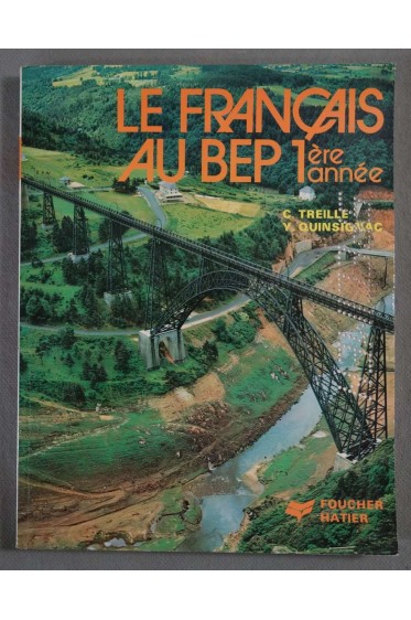 Le Français au BEP 1ère année - C. Treille, Y. Quinsignac - Foucher/Hatier -