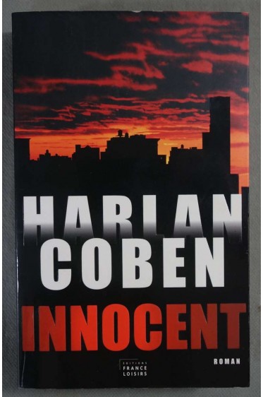 Innocent - Harlan Coben - France Loisirs, 2005 - Roman