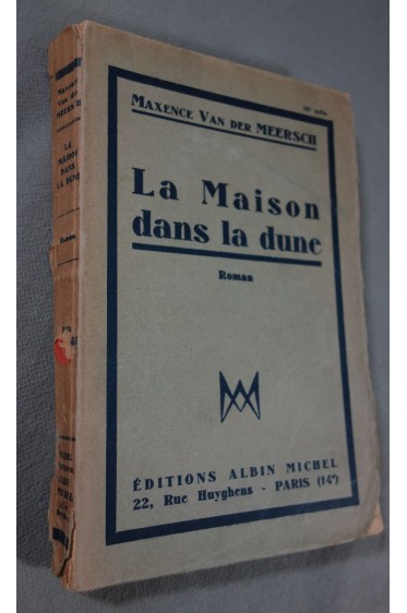 Maxence Van der Meersch - La maison dans la dune - éditions Albin Michel - 1943