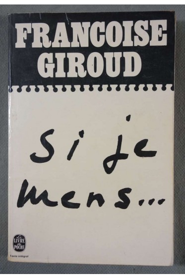 Si je mens... conversations avec Claude Glayman - Françoise Giroud - Poche, 1974 -