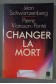 Changer la mort -
