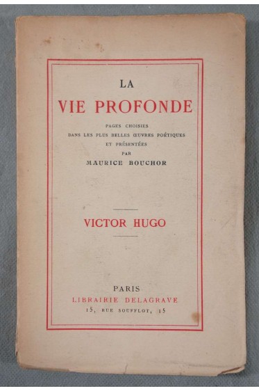 La vie profonde - Victor Hugo - Delagrave, 1928 -