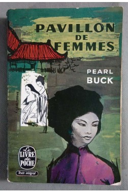 Pavillon de femmes - Pearl Buck - Pohe, 1962 -