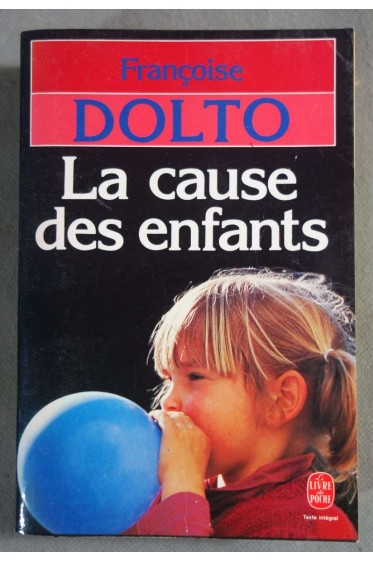 La cause des enfants - Dolto - Poche, 1991 -