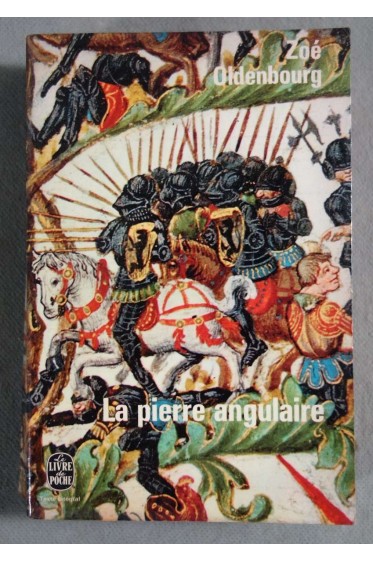 La pierre angulaire - Zoé Oldenbourg - Poche, 1964 -