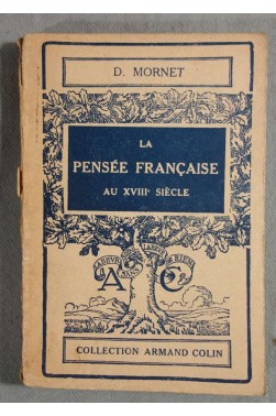 La pensée française au XVIIIe siècle - D. Mornet -