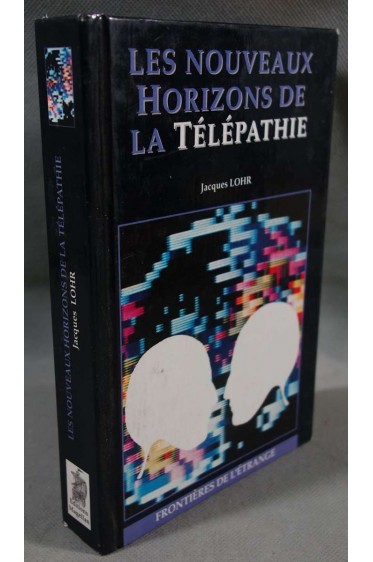 Les nouveaux horizons de la télépathie. [Reliure inconnue]