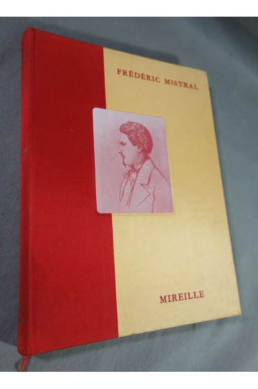 Frédéric Mistral - Mirèio Mireille Poème provençal bilingue Photos numéroté 1959