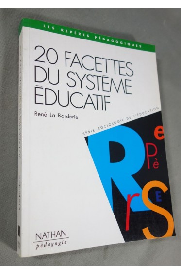 20 facettes du système éducatif - René La Borderie - Nathan sociologie de l'éducation