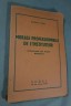 Morale professionnelle de l'instituteur - André Ferré - écoles normales, SUDEL, 1952