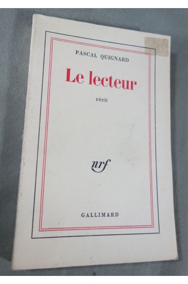Pascal QUIGNARD - Le Lecteur - récit - 1ère édition, nrf - Gallimard, mai 1976 RARE