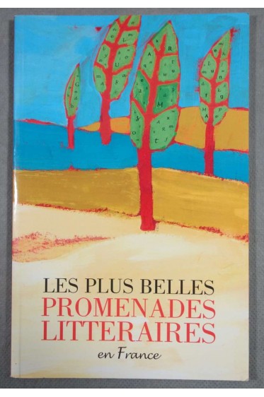 Les plus belles promenades littéraires en France - Marc Lemonier -