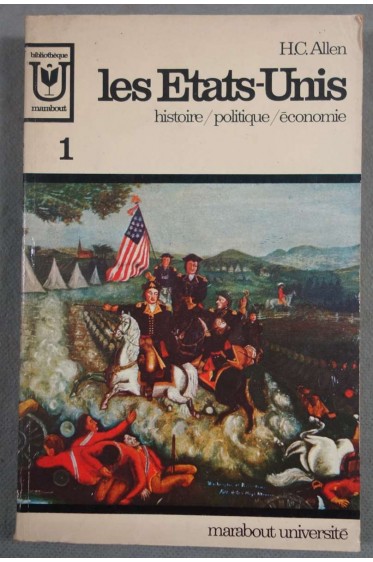 Les Etats-Unis, Tome 1 - H.C. Allen - Marabout université, 1967 -