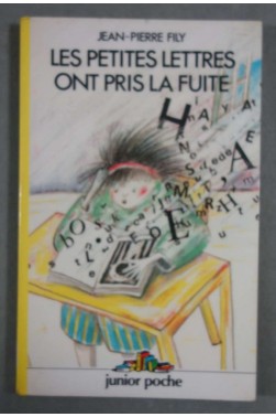 Les petites lettres ont pris la fuite - Jean-Pierre Fily -