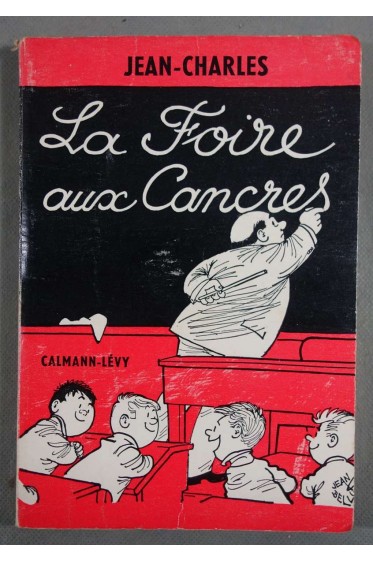 La foire aux cancres - Jean-Charles - Calmann-Lévy, 1962 -
