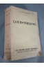 Louis-Philippe - J. Lucas-Dubreton - Fayard - 1938 -