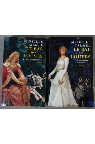 Lot Le bal des louves - T1 La chambre maudite + T2 La vengeance d'Isabeau - M. Calmel, 2003 - (G6)