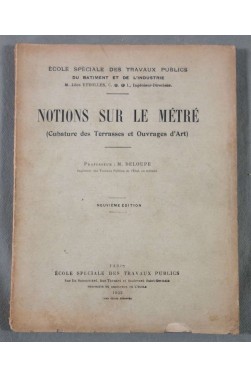 Notions sur le métré - cubature des terrasses et ouvrages d'art - Ecole Spéciale des travaux Publics, 1932