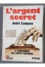 L'argent secret, le financement des partis politiques - André Campana - Arthaud, 1976 (G6)
