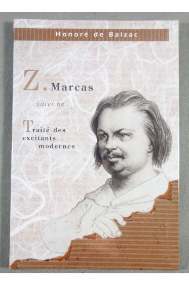 Z. Marcas suivi de Traité des excitants modernes 