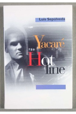 Yacaré Hot line - Luis Sepulveda - Le grand livre du mois - Neuf -