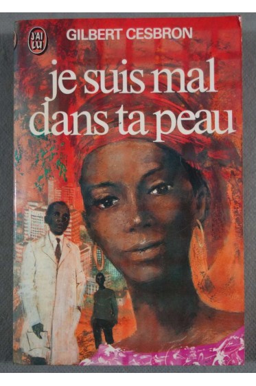 Je suis mal dans ta peau - Gilbert Cesbron - J'ai lu, 1976 -