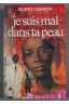 Je Suis Mal Dans Ta Peau