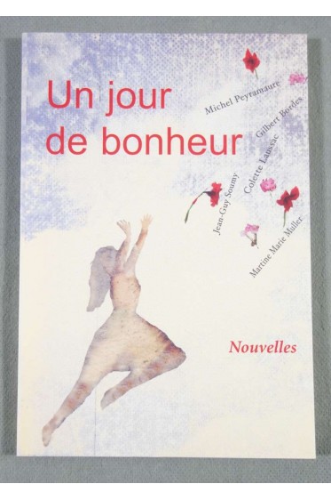 Un jour de bonheur - Nouvelles 