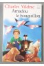 Amadou le bouquillon - Charles Vildrac - Poche jeunesse, 1986 -