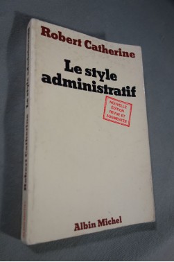 LE STYLE ADMINISTRATIF. [Broché]