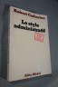 LE STYLE ADMINISTRATIF - Robert CATHERINE - Albin Michel, 181 pages, 1981
