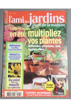 L'ami de jardins et de la maison n°913 - facile et rapide, en été, multipliez vos plantes