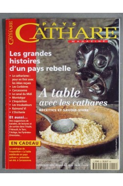 Magazine Pays Cathare - n°22 - Les grandes histoires d'un pays rebelle - A table avec les cathares - Juillet/Août 2000 - -