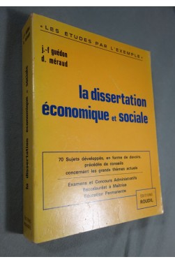 La Dissertation économique et sociale. 70 sujets - Jean-François Guédon