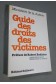 Guide des Droits des Victimes - Préface de Badinter Robert, illustré, 1982
