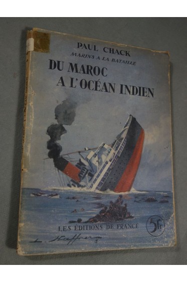 Marins à la bataille. Du Maroc à l'océan Indien - Paul Chack