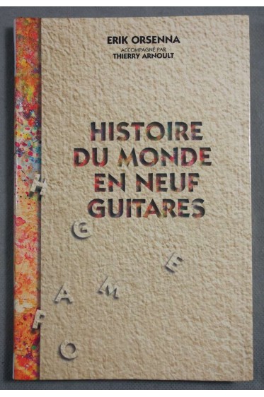 Histoire du monde en neuf guitares - Erik Orsenna -