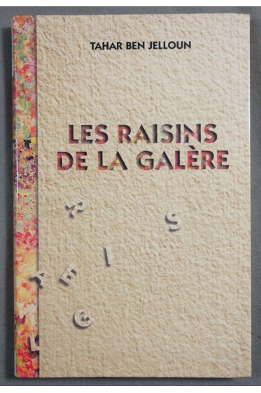 Les raisins de la galère - Tahar Ben Jelloun -