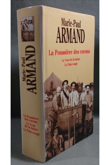 La poussière des corons - Le vent de la haine - Le pain rouge - Marie-Paul Armand