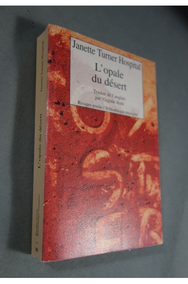 L'Opale du désert - J. Turner Hospital - Ed. Rivages, 2002 -