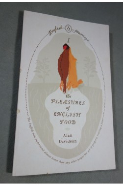 The Pleasures of English Food - Alan Davidson - English Journeys, Penguin, 2009